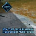 1-How-to-Get-Pressure-Washing-Leads-Without-Paying-for-Ads