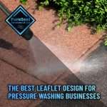 The-Best-Leaflet-Design-for-Pressure-Washing-Businesses