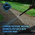 11-Common-Pressure-Washing-Business-Mistakes-New-Starters-Make