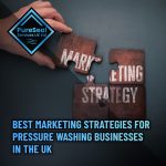 12-Best-Marketing-Strategies-for-Pressure-Washing-Businesses-in-the-UK