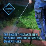 12-The-Biggest-Mistakes-New-Pressure-Washing-Business-Owners-Make