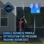 2-Google-Business-Profile-Optimisation-for-Pressure-Washing-Businesses