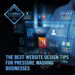 The-Best-Website-Design-Tips-for-Pressure-Washing-Businesses