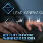 How-to-Get-100-Pressure-Washing-Leads-Per-Month