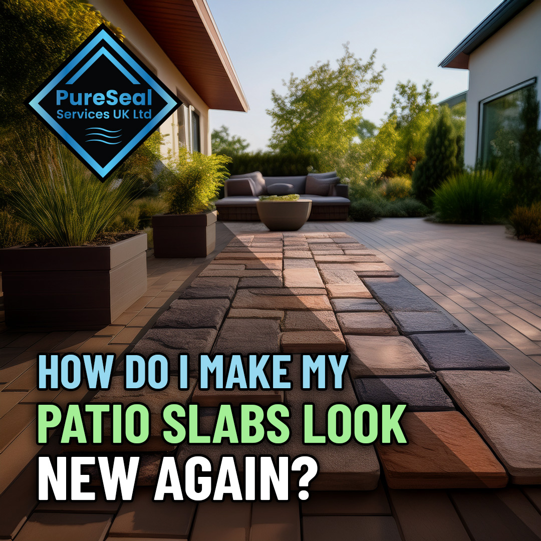 How-Do-I-Make-My-Patio-Slabs-Look-New-Again