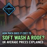 How-Much-Does-It-Cost-to-Soft-Wash-a-Roof-UK-Average-Prices-Explained