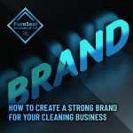 How-to-Create-a-Strong-Brand-for-Your-Cleaning-Business