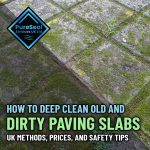 How-to-Deep-Clean-Old-and-Dirty-Paving-Slabs-UK-Methods-Prices-and-Safety-Tips