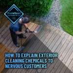How-to-Explain-Exterior-Cleaning-Chemicals-to-Nervous-Customers
