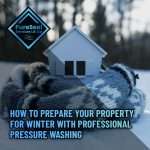 How-to-Prepare-Your-Property-for-Winter-With-Professional-Pressure-Washing