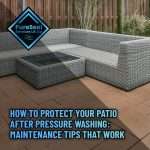 How-to-Protect-Your-Patio-After-Pressure-Washing-Maintenance-Tips-That-Work