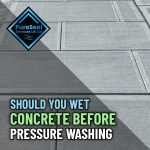 Should-you-Wet-Concrete-before-Pressure-Washing