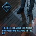 The-Best-Cleaning-Chemicals-for-Pressure-Washing-in-the-UK