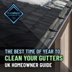 The-Best-Time-of-Year-to-Clean-Your-Gutters-UK-Homeowner-Guide