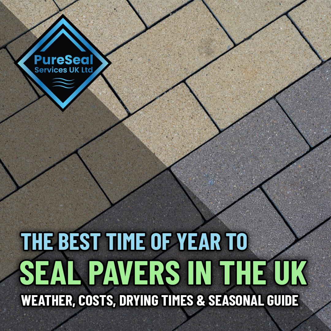 The-Best-Time-of-Year-to-Seal-Pavers-in-the-UK-Weather-Costs-Drying-Times-and-Seasonal-Guide