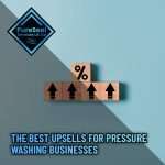 The-Best-Upsells-for-Pressure-Washing-Businesses