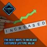 The-Best-Ways-to-Increase-Customer-Lifetime-Value