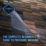 The-Complete-Beginners-Guide-to-Pressure-Washing