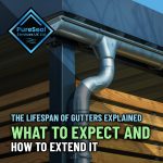The-Lifespan-of-Gutters-Explained-What-to-Expect-and-How-to-Extend-It