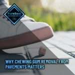 Why-Chewing-Gum-Removal-from-Pavements-Matters