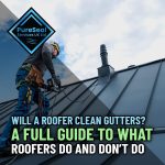 Will-a-Roofer-Clean-Gutters-A-Full-Guide-to-What-Roofers-Do-and-Dont-Do