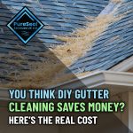 You-Think-DIY-Gutter-Cleaning-Saves-Money-Heres-the-Real-Cost