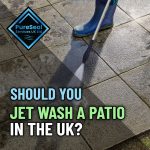 should-you-jet-wash-a-patio-in-the-uk