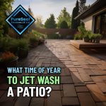what-time-of-year-to-jet-wash-a-patio